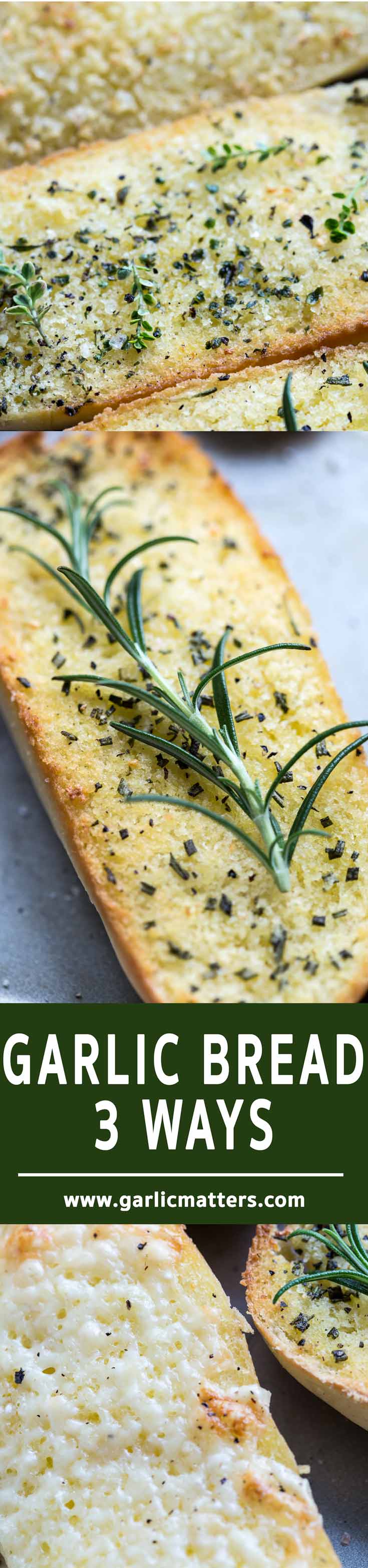 EASY GARLIC BREAD 3 WAYS | GARLIC MATTERS